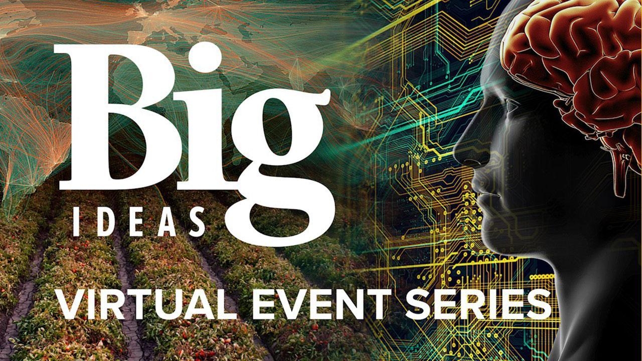 Big Ideas Virtual Event Series