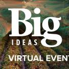 Big Ideas Virtual Event Series